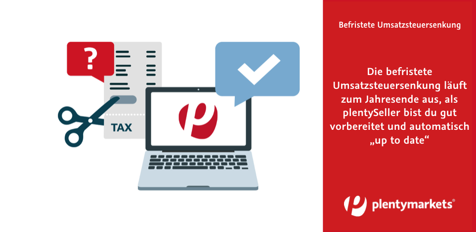 Die befristete Umsatzsteuer-Reduzierung läuft zum Jahresende aus, als plentySeller bist du gut vorbereitet und automatisch „up to date“